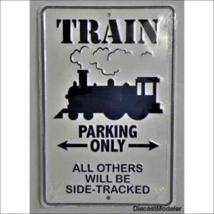 Train Parking Only Sign 12 inch